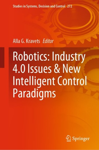 Cover image: Robotics: Industry 4.0 Issues & New Intelligent Control Paradigms 9783030378400
