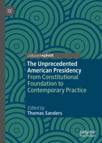 Cover image: The Unprecedented American Presidency 1st edition 9783030378790