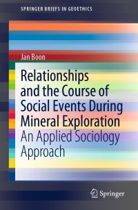 صورة الغلاف: Relationships and the Course of Social Events During Mineral Exploration 9783030379254