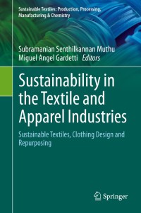 صورة الغلاف: Sustainability in the Textile and Apparel Industries 1st edition 9783030379285
