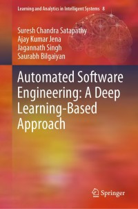 Cover image: Automated Software Engineering: A Deep Learning-Based Approach 9783030380052