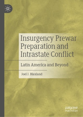 Imagen de portada: Insurgency Prewar Preparation and Intrastate Conflict 9783030381844