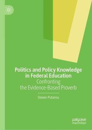 Cover image: Politics and Policy Knowledge in Federal Education 9783030383947