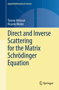 Imagen de portada: Direct and Inverse Scattering for the Matrix Schrödinger Equation 9783030384302