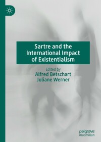 Imagen de portada: Sartre and the International Impact of Existentialism 1st edition 9783030384814