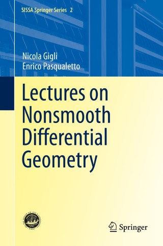 Imagen de portada: Lectures on Nonsmooth Differential Geometry 9783030386122