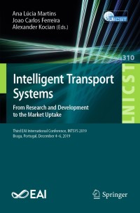 صورة الغلاف: Intelligent Transport Systems. From Research and Development to the Market Uptake 9783030388218