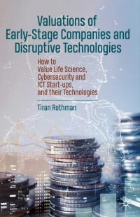 Cover image: Valuations of Early-Stage Companies and Disruptive Technologies 9783030388461