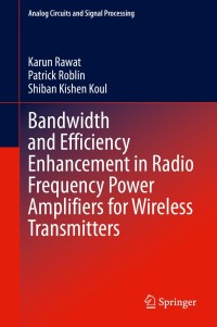 Imagen de portada: Bandwidth and Efficiency Enhancement in Radio Frequency Power Amplifiers for Wireless Transmitters 9783030388652