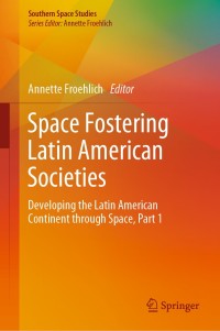 Cover image: Space Fostering Latin American Societies 1st edition 9783030389116
