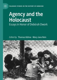 Cover image: Agency and the Holocaust 1st edition 9783030389970