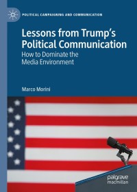表紙画像: Lessons from Trump’s Political Communication 9783030390099