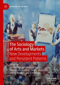 Cover image: The Sociology of Arts and Markets 1st edition 9783030390129