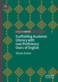 Omslagafbeelding: Scaffolding Academic Literacy with Low-Proficiency Users of English 9783030390945