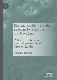 Imagen de portada: Ethnonationality’s Evolution in Bosnia Herzegovina and Macedonia 9783030391881