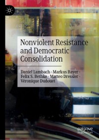 Cover image: Nonviolent Resistance and Democratic Consolidation 9783030393700