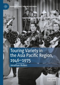 Cover image: Touring Variety in the Asia Pacific Region, 1946–1975 9783030394103