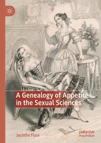 Imagen de portada: A Genealogy of Appetite in the Sexual Sciences 9783030394226