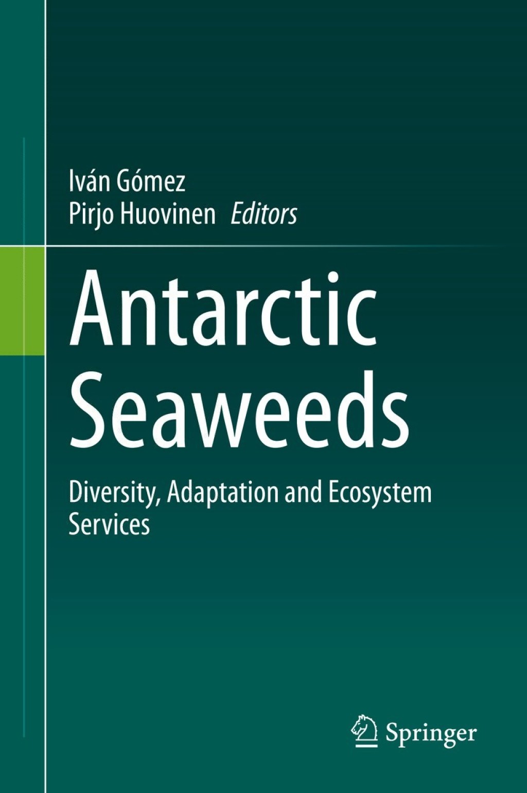 Antarctic Seaweeds Diversity, Adaptation and Ecosystem Services 1st Edition