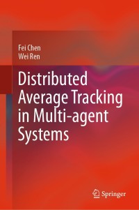 Cover image: Distributed Average Tracking in Multi-agent Systems 9783030395353