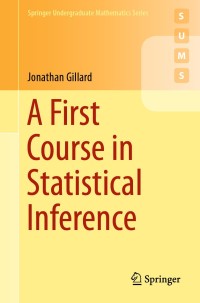 表紙画像: A First Course in Statistical Inference 9783030395605