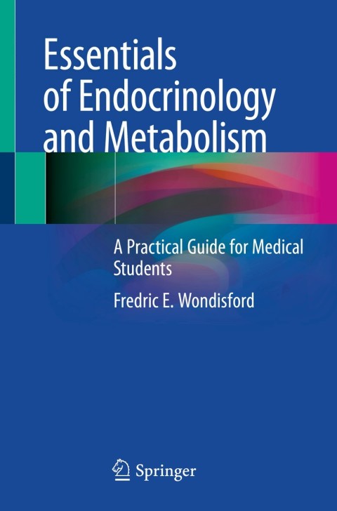 Essentials of Endocrinology and Metabolism: A Practical Guide for Medical Students - FULL INSTANT DOWNLOAD | PDF DOCX EPUB