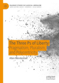 Omslagafbeelding: The Three Ps of Liberty 9783030396046