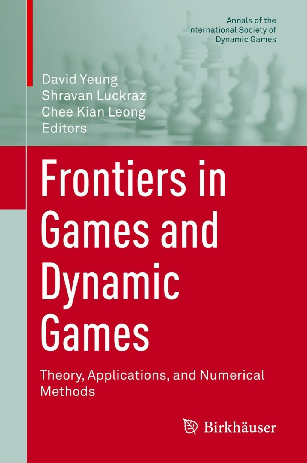 Frontiers in Games and Dynamic Games Theory, Applications, and Numerical Methods 1st Edition