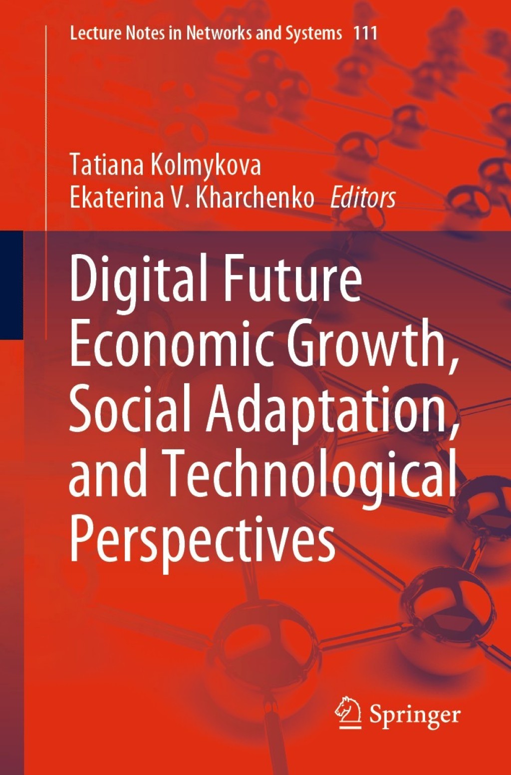 Digital Future Economic Growth, Social Adaptation, and Technological Perspectives 1st Edition