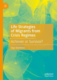 Titelbild: Life Strategies of Migrants from Crisis Regimes 9783030398385