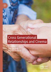 Cover image: Cross Generational Relationships and Cinema 1st edition 9783030400637