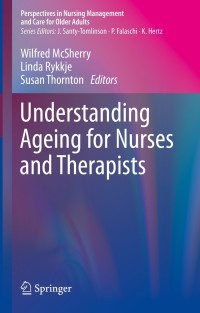 表紙画像: Understanding Ageing for Nurses and Therapists 9783030400743