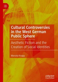 Imagen de portada: Cultural Controversies in the West German Public Sphere 9783030400859