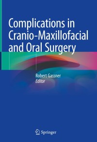 Titelbild: Complications in Cranio-Maxillofacial and Oral Surgery 1st edition 9783030401498