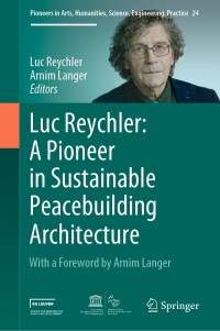 Imagen de portada: Luc Reychler: A Pioneer in  Sustainable Peacebuilding Architecture 1st edition 9783030402075