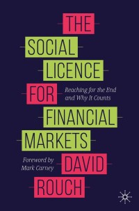 Cover image: The Social Licence for Financial Markets 9783030402198