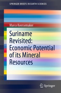 Omslagafbeelding: Suriname Revisited: Economic Potential of its Mineral Resources 9783030402679
