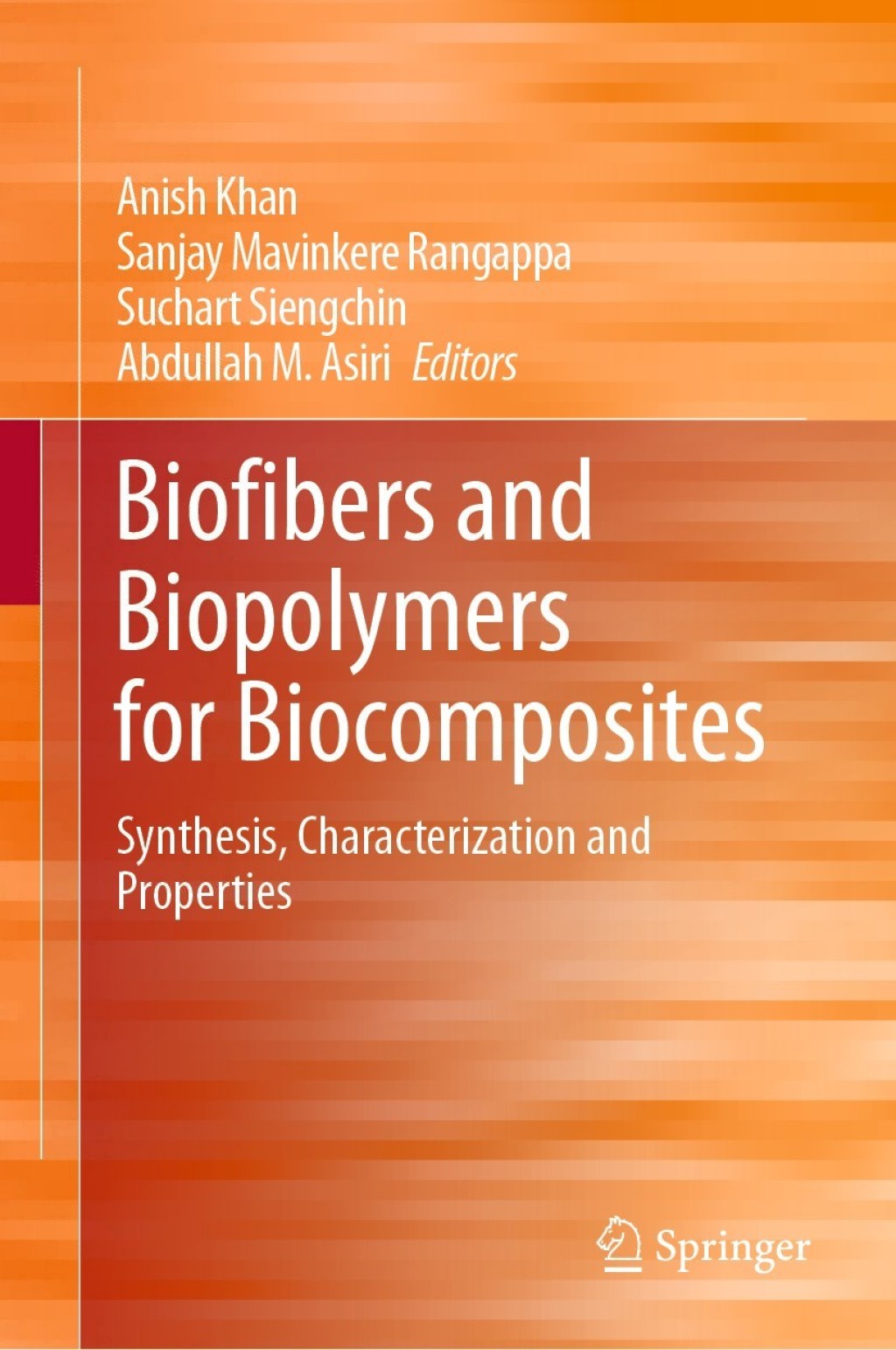 Biofibers and Biopolymers for Biocomposites Synthesis, Characterization and Properties 1st Edition