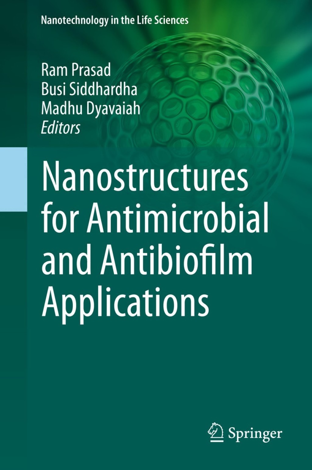 Nanostructures for Antimicrobial and Antibiofilm Applications 1st Edition