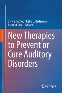 Cover image: New Therapies to Prevent or Cure Auditory Disorders 1st edition 9783030404123