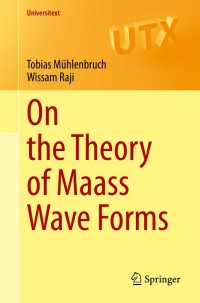 Cover image: On the Theory of Maass Wave Forms 9783030404741