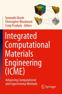 Imagen de portada: Integrated Computational Materials Engineering (ICME) 1st edition 9783030405618