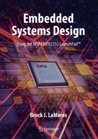 Imagen de portada: Embedded Systems Design using the MSP430FR2355 LaunchPad™ 9783030405731