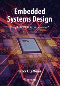 表紙画像: Embedded Systems Design using the MSP430FR2355 LaunchPad™ 9783030405731