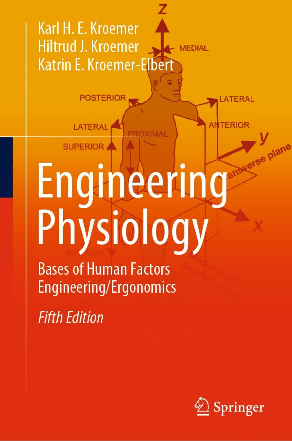 Engineering Physiology Bases of Human Factors Engineering/ Ergonomics 2nd Edition