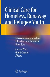 Imagen de portada: Clinical Care for Homeless, Runaway and Refugee Youth 1st edition 9783030406745