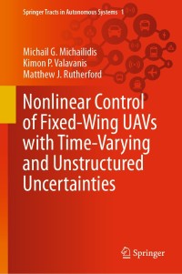 Cover image: Nonlinear Control of Fixed-Wing UAVs with Time-Varying and Unstructured Uncertainties 9783030407155