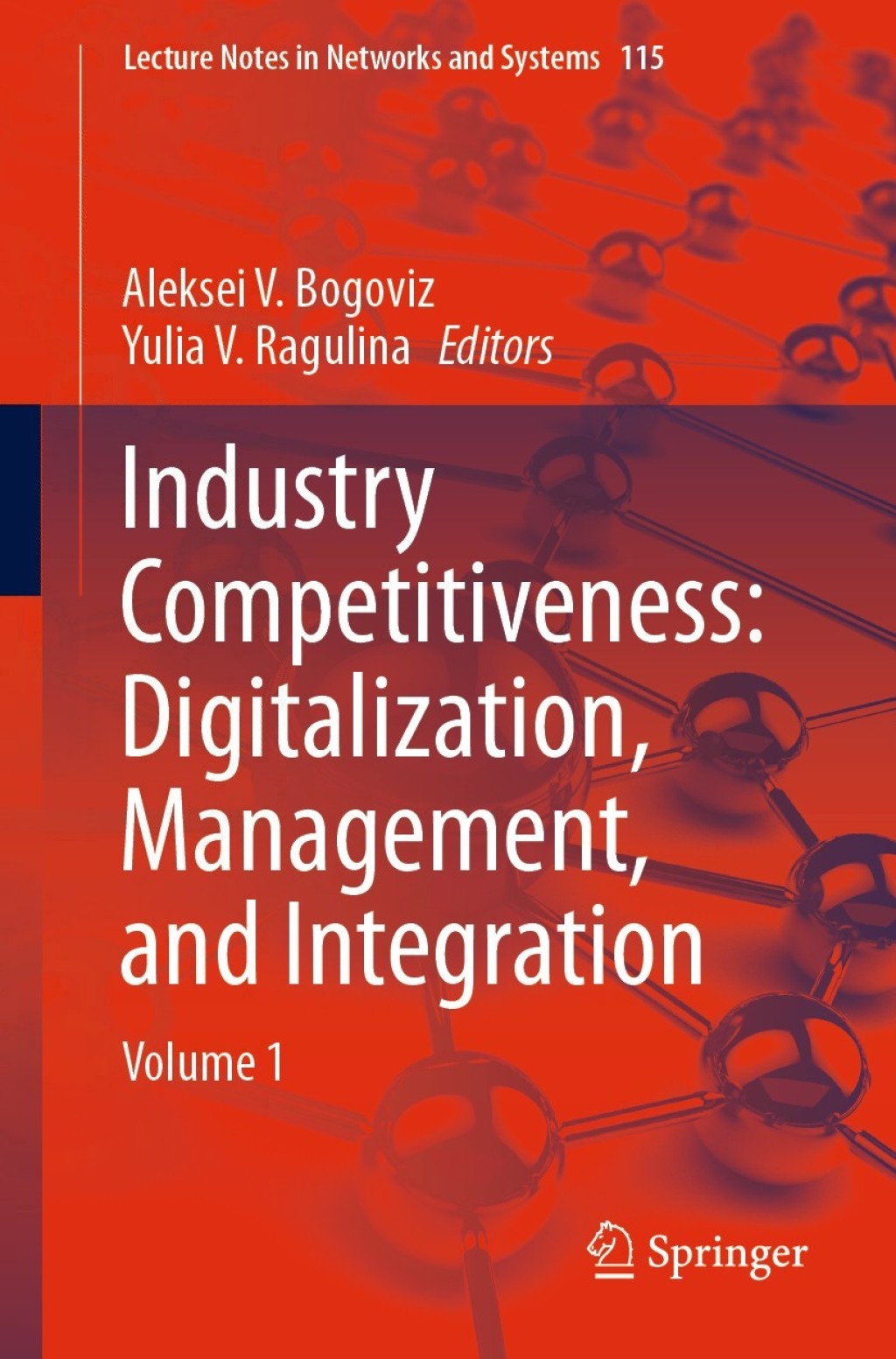 Industry Competitiveness: Digitalization, Management, and Integration Volume 1 1st Edition