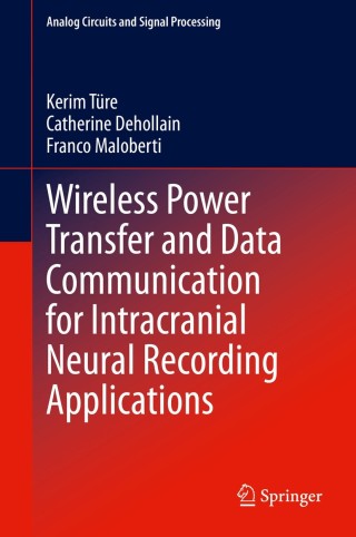 Cover image: Wireless Power Transfer and Data Communication for Intracranial Neural Recording Applications 9783030408251