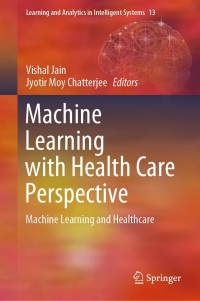 صورة الغلاف: Machine Learning with Health Care Perspective 1st edition 9783030408497
